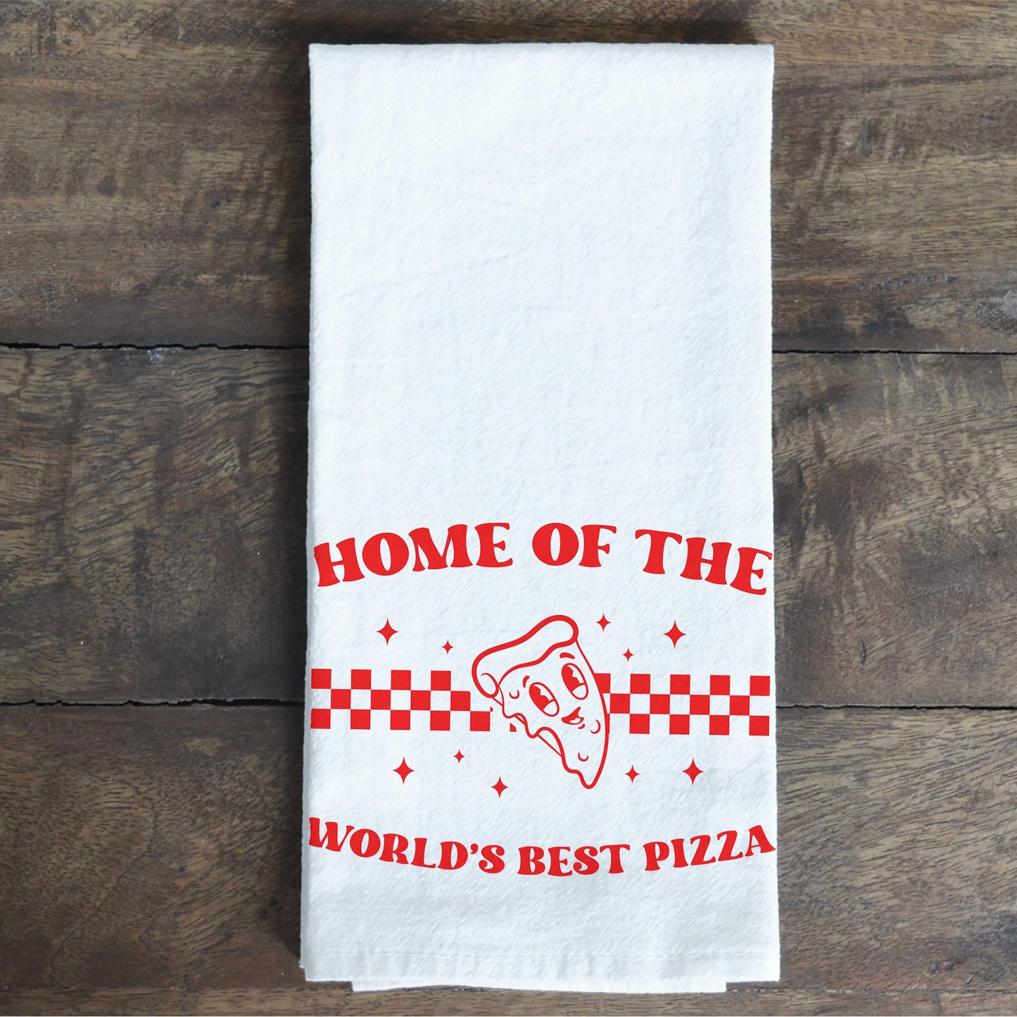 
                  
                    a home of the world's best pizza, customizable kitchen towel
                  
                