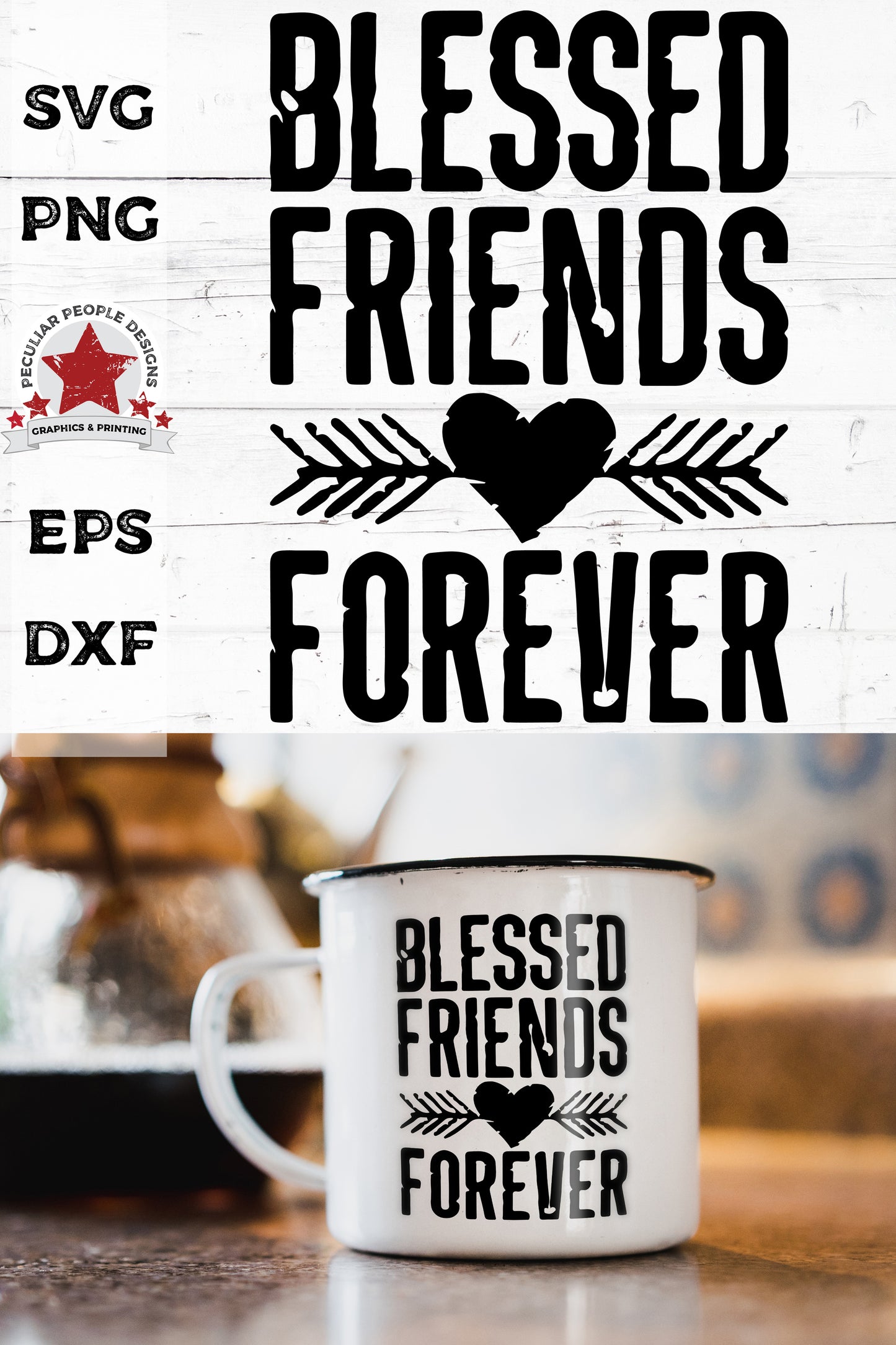 
                  
                    Blessed-Friends-Forever-rustic heart SVG printed on a camping mug sitting on the kitchen counter, next to a carafe of coffee
                  
                