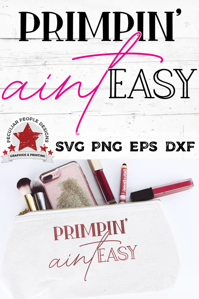 
                  
                    Primpin-Aint-Easy-SVG shown printed on a makeup bag in rose gold
                  
                
