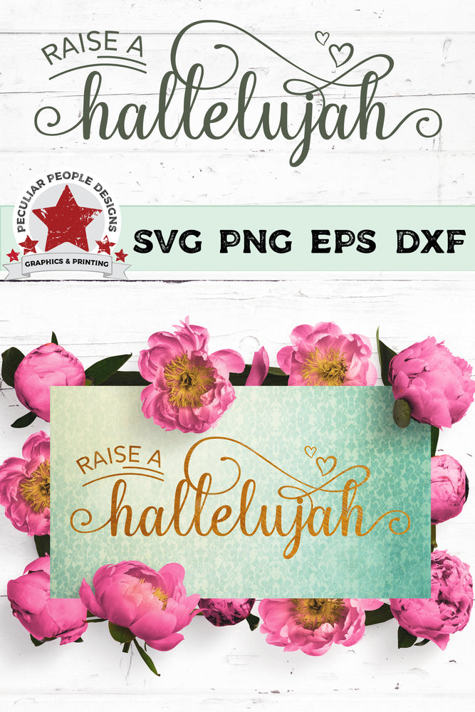 
                  
                    Raise A Hallelujah - SVG printed on a card, surrounded by pink peonies
                  
                