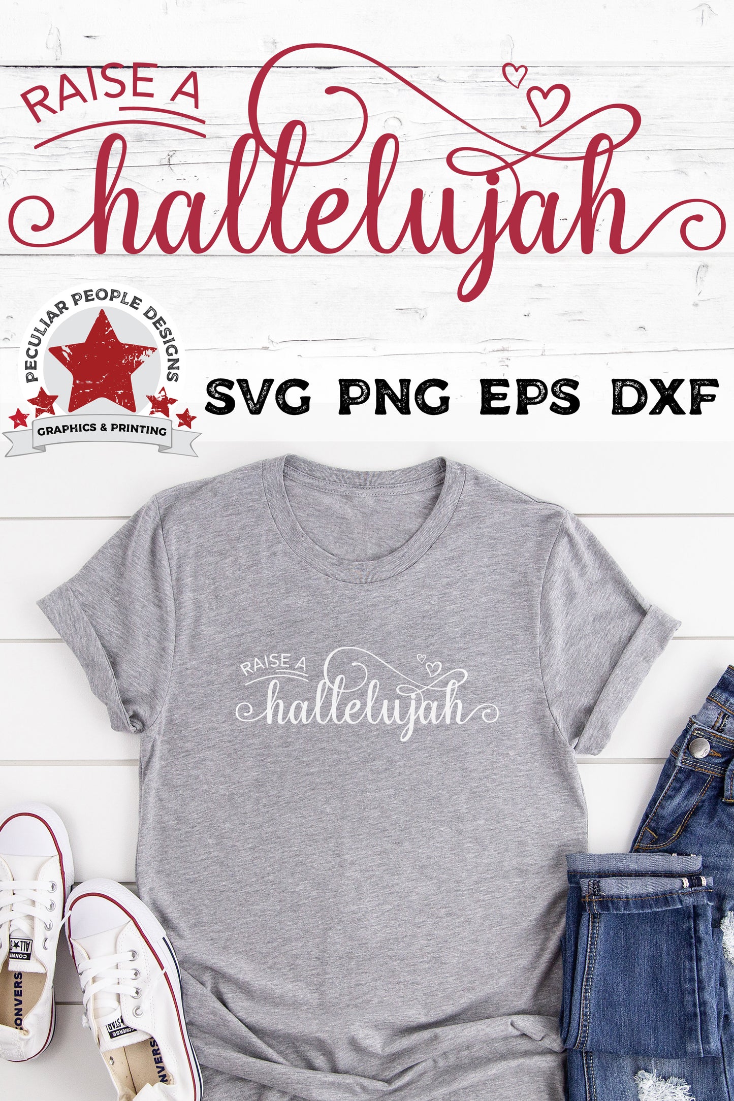 
                  
                    Raise A Hallelujah - SVG printed on a grey tee, layed out with torn jeans and white converse shoes
                  
                