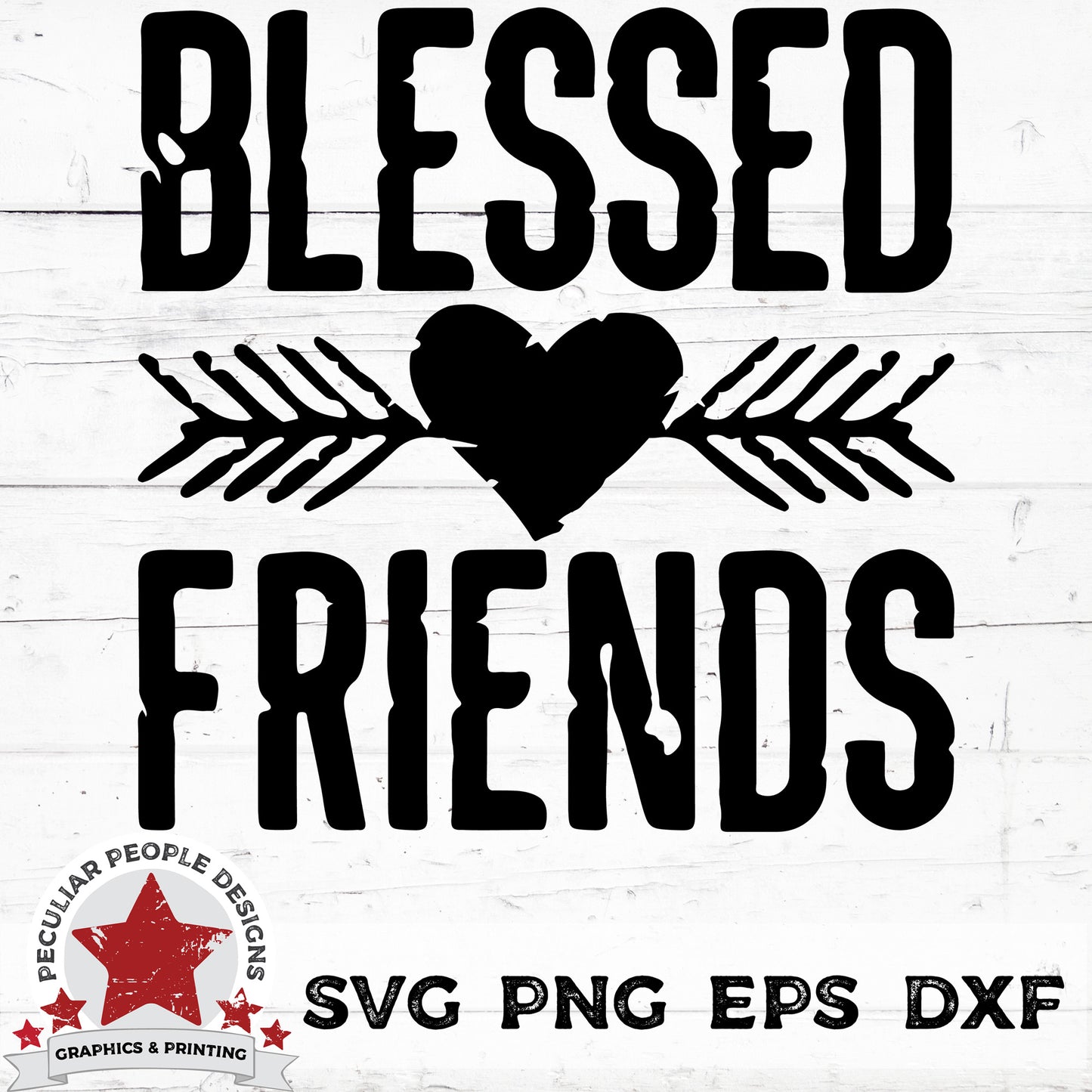 
                  
                    Blessed-Friends-Rustic Heart-SVG PNG EPS DXF by-peculiar-people-designs
                  
                