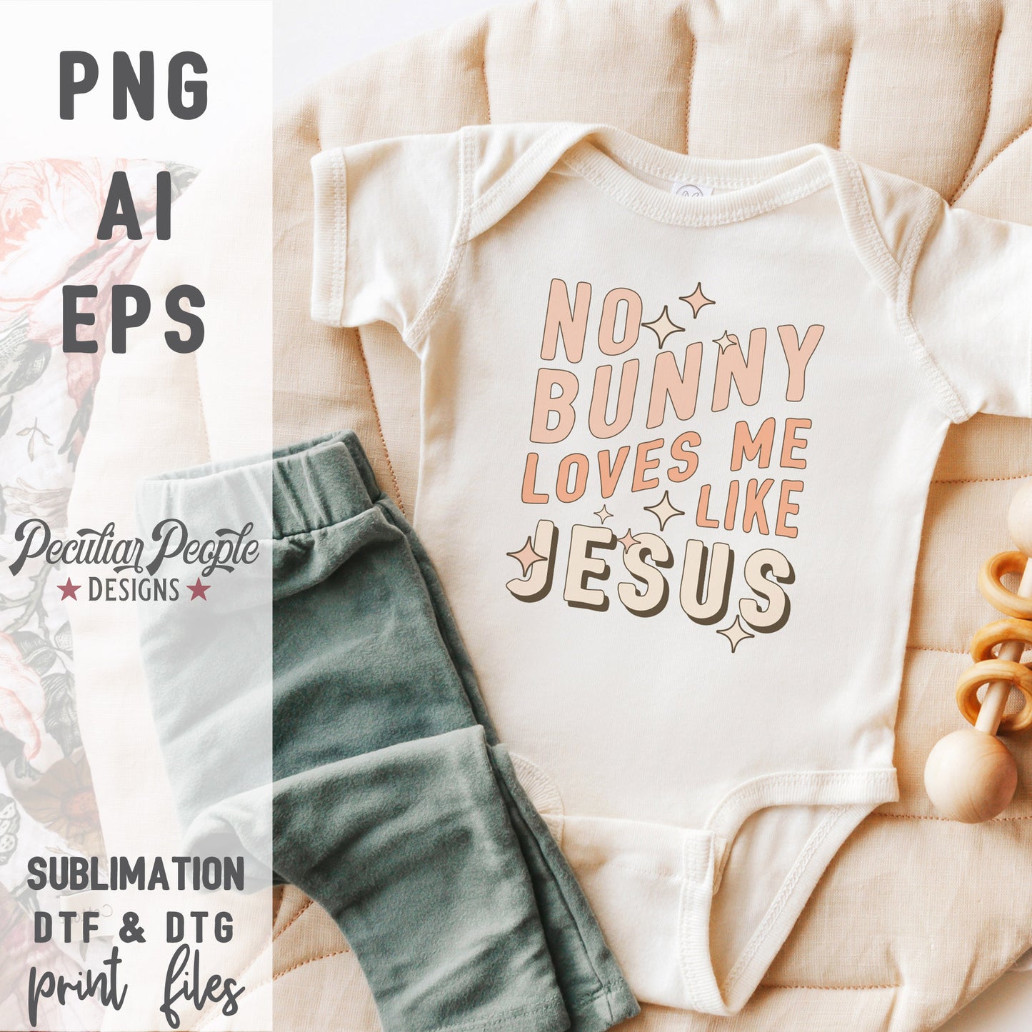 
                  
                    a baby onesie printed with a No bunny loves me like Jesus design.
                  
                