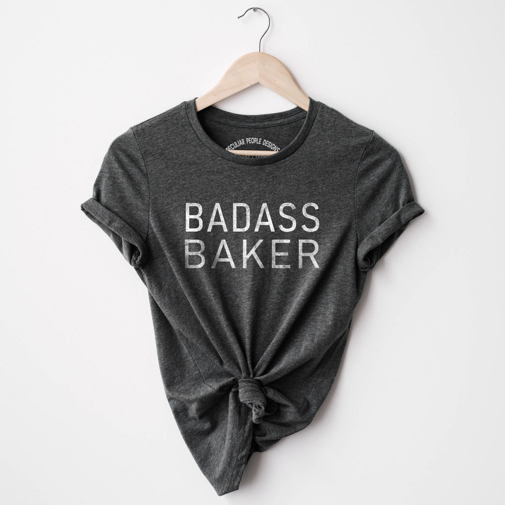 a badass baker shirt in dark grey