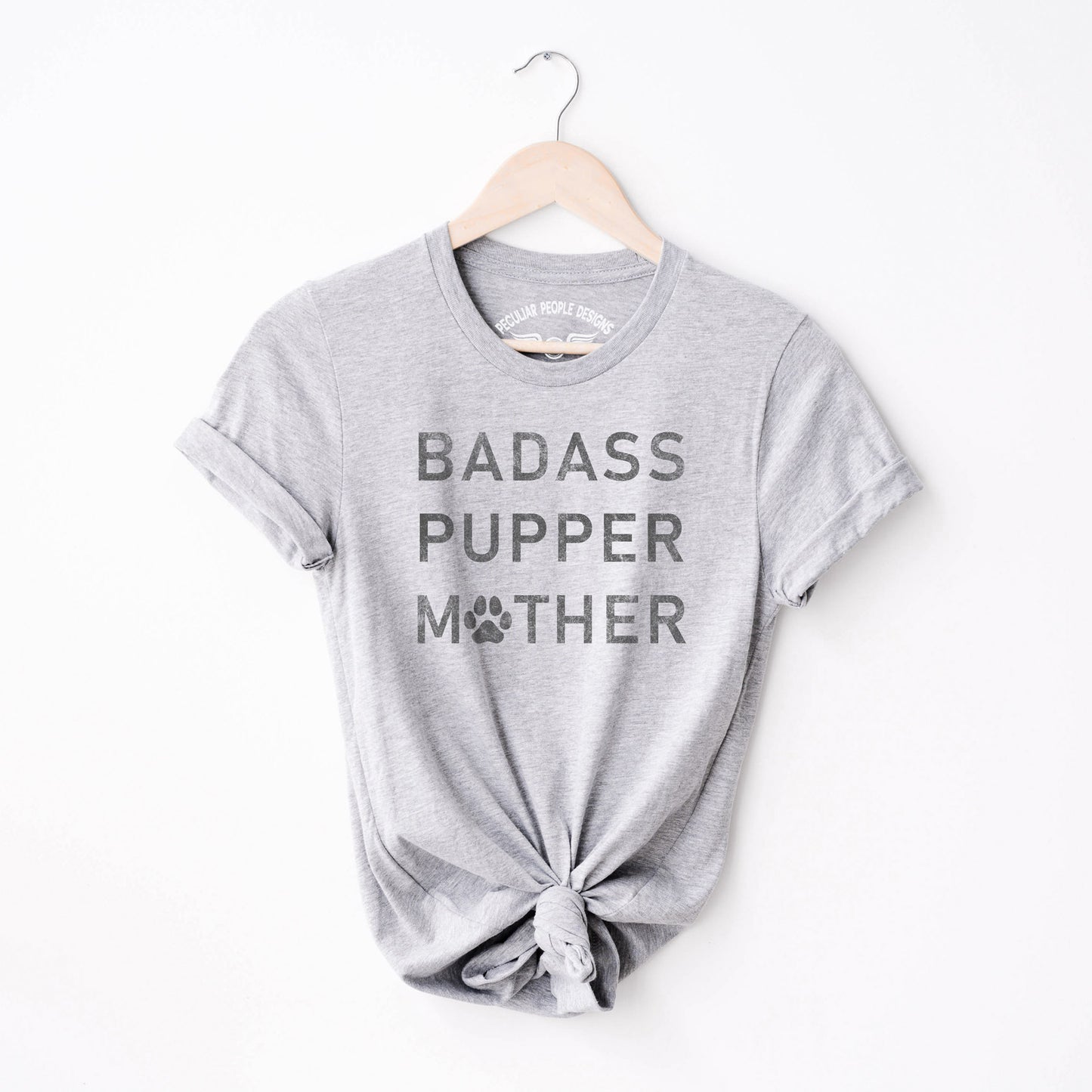 
                  
                    badass pupper mother dog mom shirt in grey
                  
                