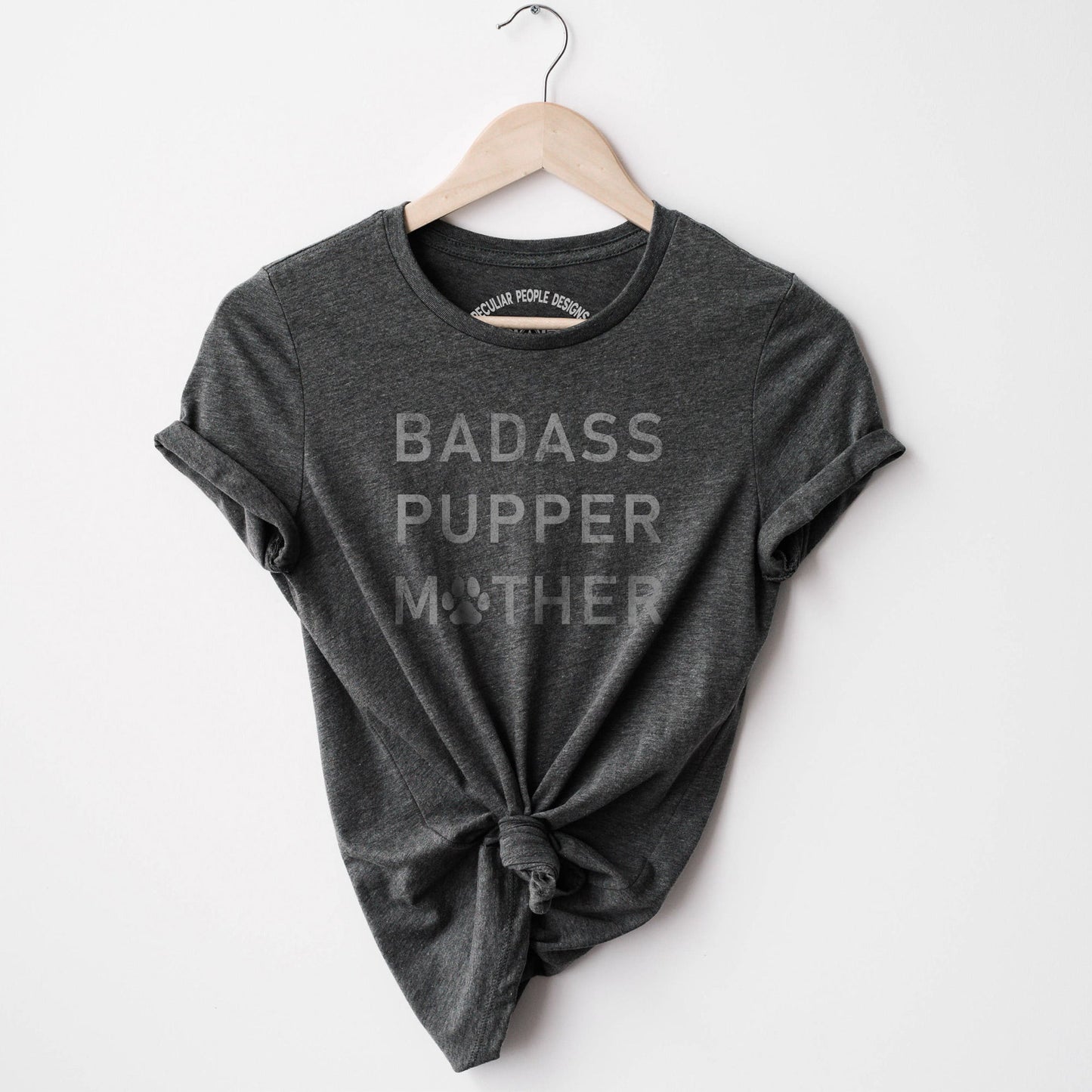 badass pupper mother dog mom shirt in dark grey