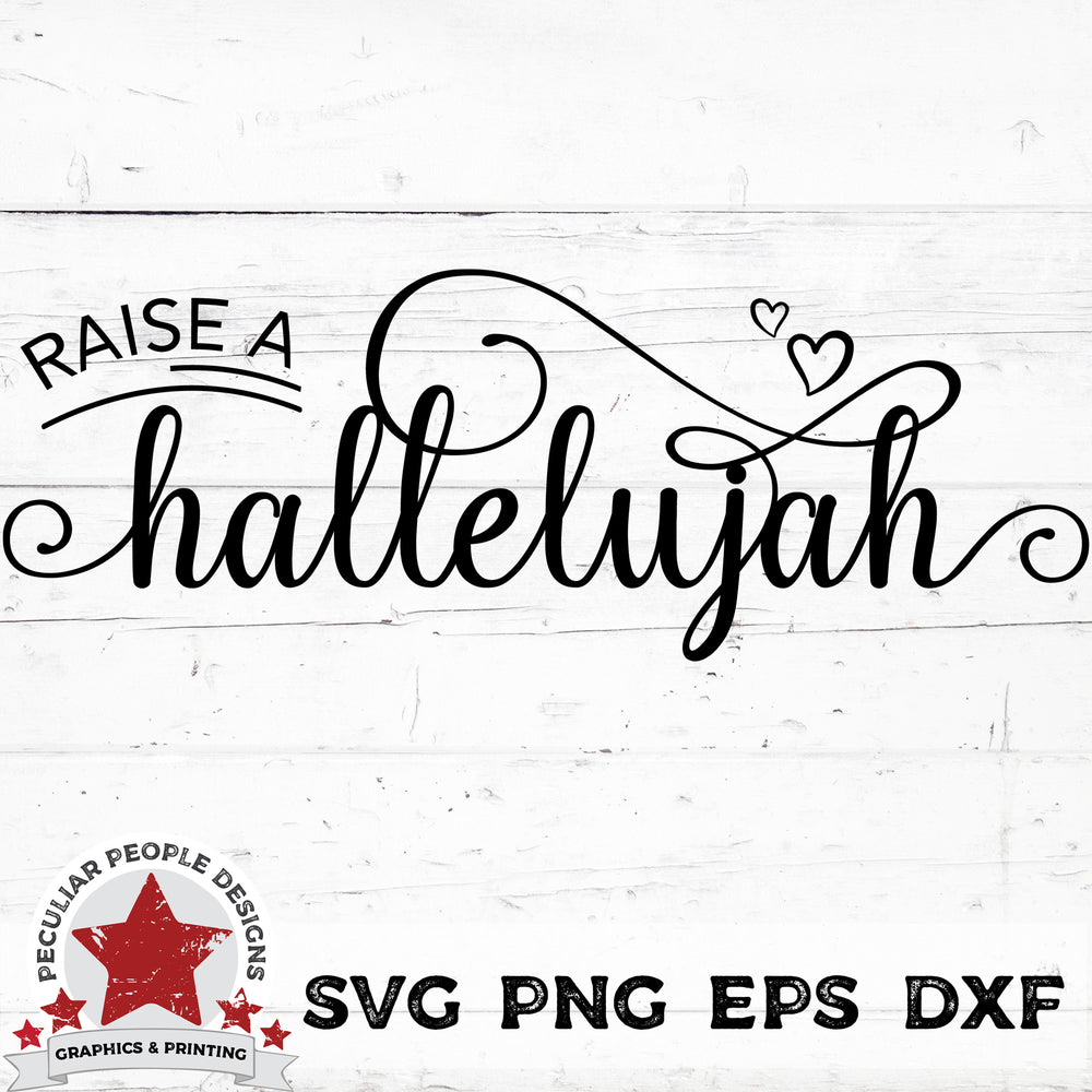 Raise A Hallelujah - SVG PNG EPS DXF