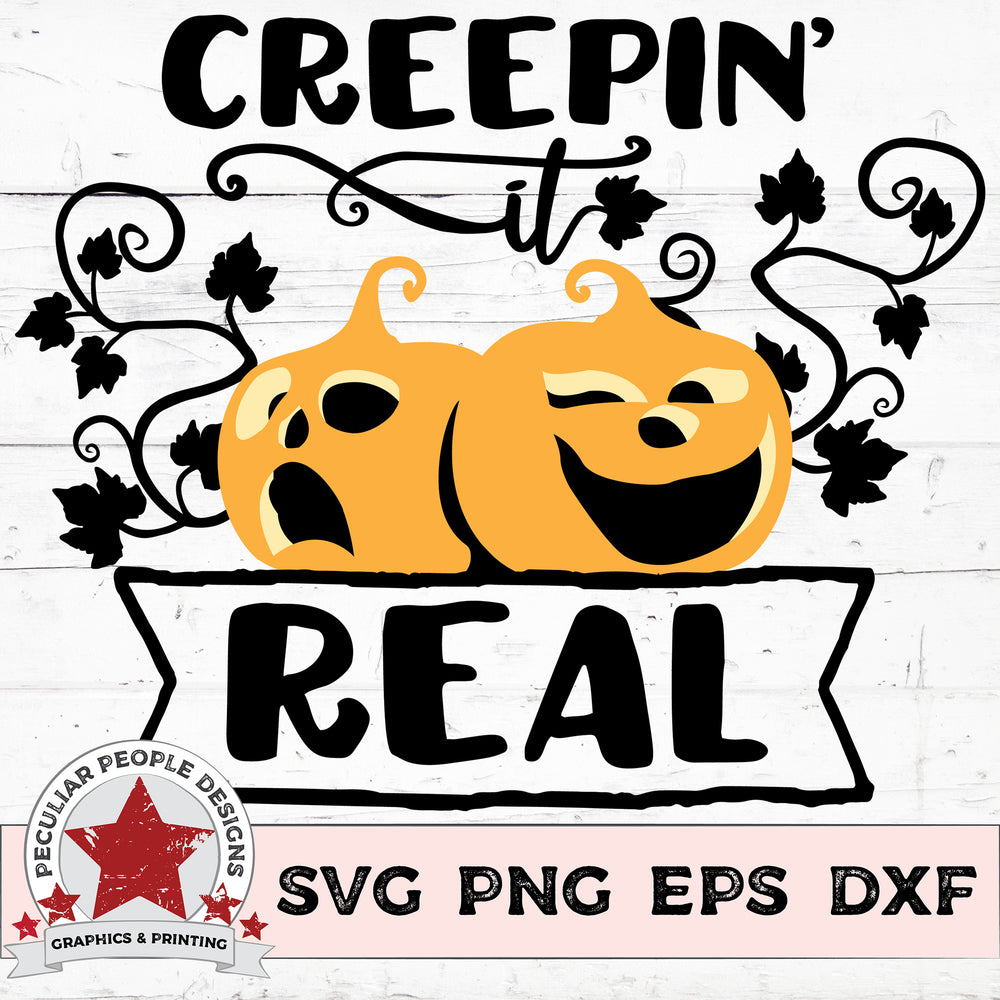 Creepin It Real - SVG PNG EPS DXF - morning-star-designs